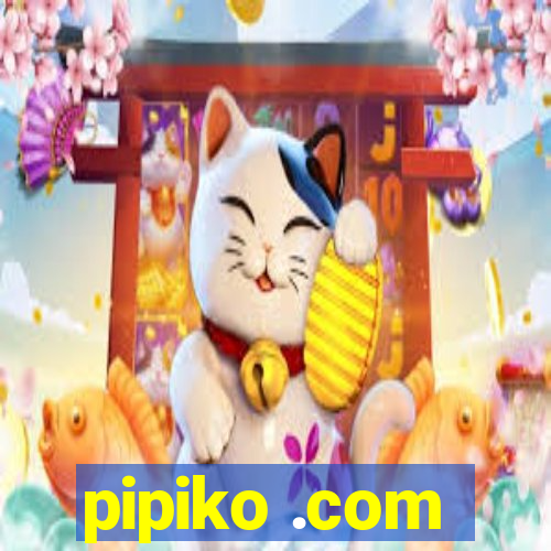 pipiko .com